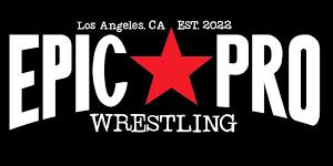 Epic Pro Wrestling presents Better Each Day 4!