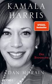Kamala harris is an american attorney and politician. Kamala Harris Die Biografie Amazon De Morain Dan Bieker Sylvia Bernhardt Christiane Singelmann Karsten Becker Astrid Schestag Eva Zeltner Shane Henriette Biermann Pieke Reese Hella Kleiner Stephan Bucher
