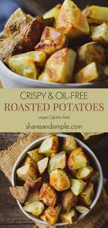 Oil Free Oven Roasted Potatoes In 2020 Roasted Potatoes Wfpb Recipes Oven Roasted Potatoes