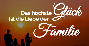 Das Hochste Gluck Ist Die Liebe Der Familie Familien Spruche Mutter Zitate Spruche Familien Spruche