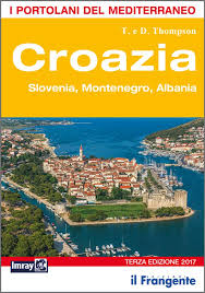 Croazia Slovenia Montenegro Albania Portolano Del Mediterraneo Thompson Dinah Thompson Trevor Bresciani L 9788898023837 Amazon Com Books