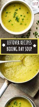 Boxing Day Soup Recipe Recipe Boxing Day Food Leftovers Recipes Boxing Day Soup