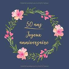 50 Ans Joyeux Anniversaire Felicitations Nous Vous Souhaitons Un Bon Anniversaire Livre D Or Pour L Ecriture Idees Cadeaux Pour Les Meilleurs Amis Amazon Fr Desophie Cadeauxlivres Livres Retrouvez nos modèles de textes gratuits pour anniversaire 50 ans et rédigez votre carte en toute simplicité ✅ nous l'envoyons par la poste pour vous. 50 ans joyeux anniversaire