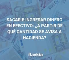 Detailed translations for ingresar from spanish to english. Sacar E Ingresar Dinero En Efectivo A Partir De Que Cantidad Tiene Que Avisar El Banco A Hacienda Rankia