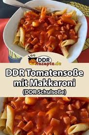 Ddr Tomatensosse Mit Makkaroni Nudeln Ddr Rezepte De Rezept In 2020 Ddr Essen Rezepte Ddr Tomatensosse