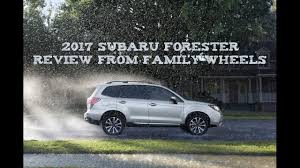 2017 subaru forester review from family wheels youtube 2017 subaru forester review from family wheels