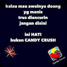 Nggo kirim gambar lelucon waton ngguyu nok bbm, fb, instagram, twitter, gplus lan liyane. Ini Hati Bukan Candy Crush Lucu Kata Kata Tertawa