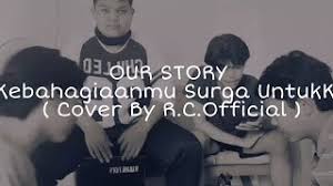 For your search query kebahagiaanmu surga untukku mp3 we have found 1000000 songs matching your query but showing only top 10 results. Download Lagu Our Story Kebahagiaanmu Surga Untukku Mp3 Video Gratis