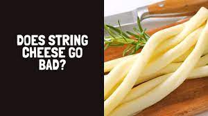 Does String Cheese Go Bad How Long Does String Cheese Last