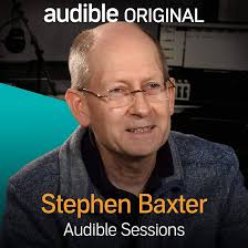 Amazon.com: Stephen Baxter: Audible Sessions: FREE Exclusive Interview  (Audible Audio Edition): Stephen Baxter, Robin Morgan-Bentley, Audible  Sessions: Books