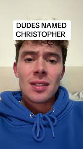Guys Named Chris Christian Christopher