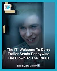 Pennywise is back in the trailer for IT: Welcome to Derry, a new prequel  series set in the world of Stephen King's terrifying story.