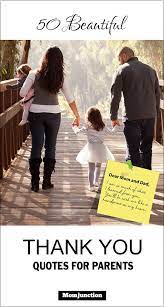 Top 50 Beautiful Thank You Quotes For Parents Be Yourself Quotes Thank You Quotes Parenting Quotes