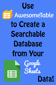 Awesome Table Super Powerful Way Of Taking Your Google Sheet Data And Putting That Into A Nice Searchab Google Sheets Database Educational Apps Google Sheets