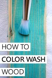 You can either cover the whole surface with a flat wash of one color then add a second color while the wash is still wet. Pin By Tiffany Grimes On Diy In 2020 Color Washed Wood Wood Diy Staining Wood