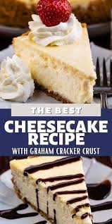 The Best Cheesecake Recipe Ever Crazy For Crust Recipe Cheesecake Recipes Fun Cheesecake Recipes Lemon Dessert Recipes