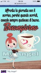 Pin Di Angela Cassia Su Buongiorno Buongiorno