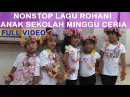 Lagu Rohani Ceria Anak Sekolah Minggu Nonstop Lagu Rohani Sekolah Minggu Terbaru 2018 Youtube Rohani Sekolah Sekolah Minggu