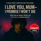 I Love You, Mum- Promise I Won't Die event image