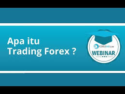 Pengertian apa itu trading option. Belajar Forex Apa Itu Trading Forex Youtube