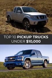 Browse a wide range of new and used pickup trucks for sale within uk. Top 10 Pickup Trucks Under 10 000 Pickup Trucks Trucks Cool Trucks
