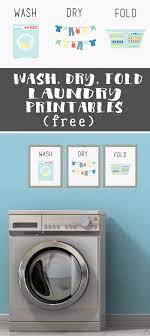 Jump Start A New Laundry Routine By Dressing Up Your Laundry Room Decor With A Free Printable Put These Adorable Was Wash Dry Fold Laundry Room Decor Dry Wash