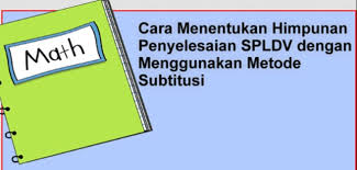 Check spelling or type a new query. Pengertian Dan Metode Penyelesaian Spldv Secara Lengkap