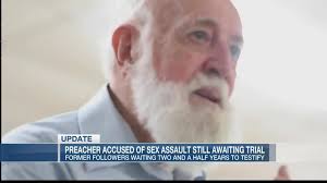 VIDEO: Accusers still waiting for preacher’s sex assault trial more than  two years after arrest