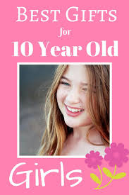 I want to get her something in $150 range. Best Gifts For 10 Year Old Girls 10 Year Old Girl Best Gifts Best Gifts For Girls