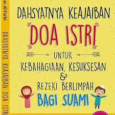 You can choose the doa istri untuk suami apk version that suits your phone, tablet, tv. Jual Dasyatnya Keajaiban Doa Istri Untuk Kebahagiaan Kesuksesan Dan Rezeki Berlimlah Suami Di Lapak La Rissa Store Bukalapak