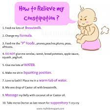 Some home remedies that can help improve baby's digestion and subsequently treat constipation are as follows: 10 Amazing Ways To Relieve Constipation In Babies My Little Moppet