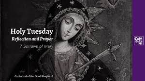 Holy tuesday — or great and holy tuesday is the tuesday of holy week, which precedes the commemoration of the death and resurrection of jesus. Holy Tuesday Reflection Prayer 7 Sorrows Of Mary Youtube