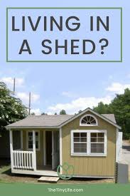 16'x40' beautiful dormer cabin,lake house,portable. Living In A Shed An In Depth Guide To Turning A Shed Into A Tiny Home The Tiny Life Cheap Tiny House Shed To Tiny House Building A Tiny House