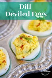 Dill Deviled Eggs Jordan S Easy Entertaining Recipe Food Devilled Eggs Recipe Best Appetizers Easy