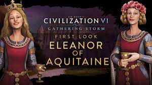 Civilization VI: Gathering Storm - First Look: Eleanor of Aquitaine -  YouTube