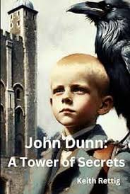 Amazon.com: John Dunn A Tower of Secrets: 9798314696705: Rettig, Keith:  Books