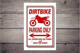 Dirt Bike Parking Sign Street Sign Motorcycle Motocross Construction Signs Traffic Signs Parking Signs