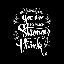 Maybe you would like to learn more about one of these? You Are Stronger Than You Think Stock Illustration Illustration Of Shirt Quote 115145531