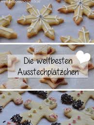 Die Weltbesten Ausstechplatzchen Platzchen Rezept Platzchen Rezepte Weihnachten Platzchen Backen Weihnachten