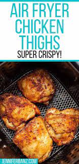 Air Fryer Chicken Thighs Super Crispy Low Carb With Jennifer Air Fryer Recipes Chicken Thighs Air Fryer Recipes Chicken Air Fryer Recipes Healthy