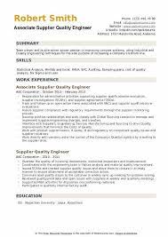 emailobjective searching for an opportunity to use my years of experience and training as a quality engineer to help growing company meet their goals. Supplier Quality Engineer Resume Samples Qwikresume