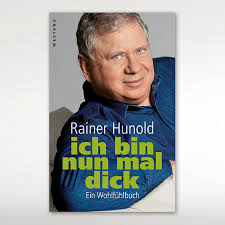Rainer hunold, 1 ноября 1949 • 71 год. Rainer Hunold Ich Bin Nun Mal Dick Redaktion Osterreichisches Presseburo