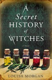 It also includes a manual for witch hunters penned by. A Secret History Of Witches By Louisa Morgan Hachette Book Group