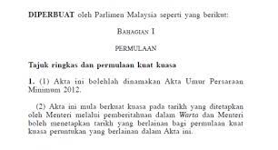 Sekiranya umur persaraan dilanjutkan daripada 60 hingga 62 tahun, ia akan menyebabkan tiada orang bersara dalam tempoh dua tahun. Kuatkuasa Akta Umur Persaraan Minimum 2012 Akta 753