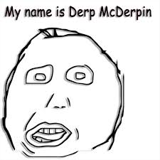 Image result for derp
