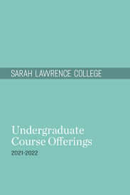 Contains themes or scenes that may not be suitable for very young readers thus is blocked for their protection. Sarah Lawrence College 2020 2021 Undergraduate Course Catalogue