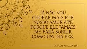 Não vou chorar, nem vou me arrepender. A Frase Nao Vou Chorar Mais