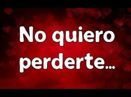 No Quiero Perderte Video De Amor Para Enamorar Youtube Te Amo Mi Amor Perdoname Amor Pensamientos De Amor