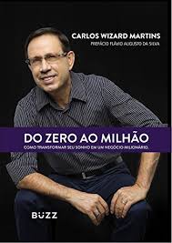 Media in category carlos wizard martins. Do Zero Ao Milhao Portuguese Edition Ebook Martins Carlos Wizard Amazon Co Uk Kindle Store