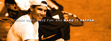 If you are playing bad you are going to lose here, on clay, on ice, or on the beach. If Rafael Nadal Quotes Were Inspirational Posters Rafael Nadal Fans